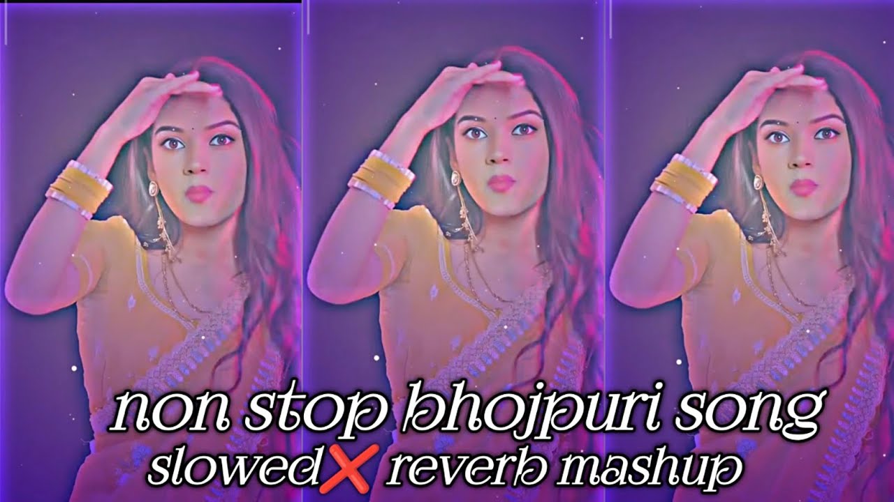 Non stop bhojpuri slowed reverb Song | Non stop bhojpuri song | Bhojpuri song mashup | New LOFI SONG