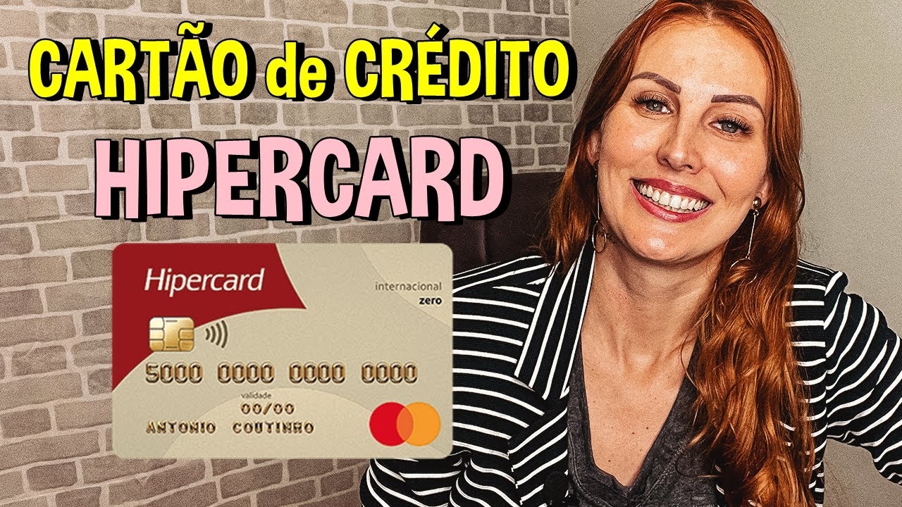 HIPERCARD | CART&Atilde;O de CR&Eacute;DITO | Ser&aacute; que VALE a PENA?