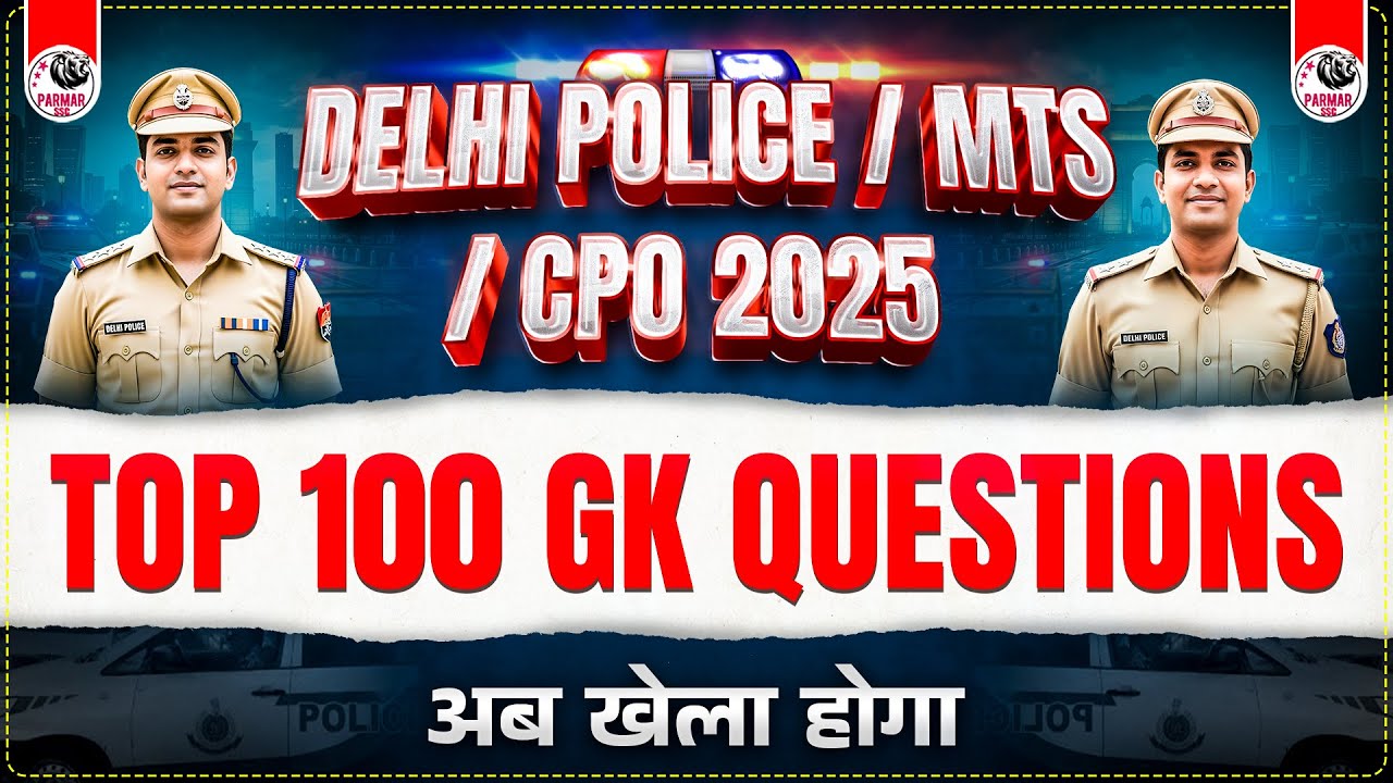 TOP 100 GK QUESTIONS FOR DELHI POLICE / SSC MTS / CPO🚨