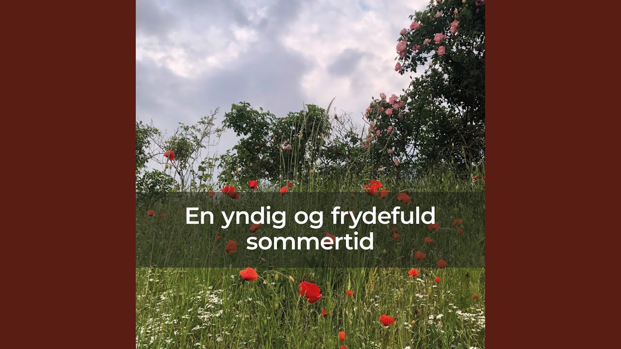En yndig og frydefuld sommertid