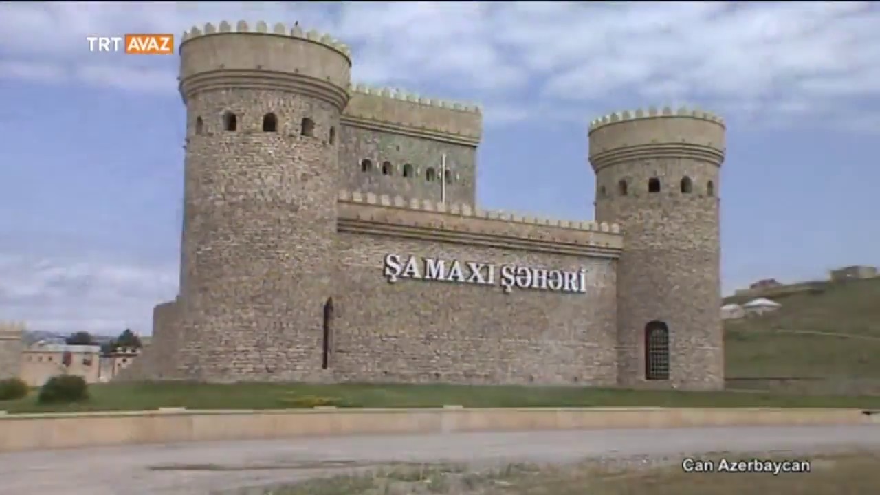 Şamahı ( Şamaxı ) Şehri - Can Azerbaycan - TRT Avaz