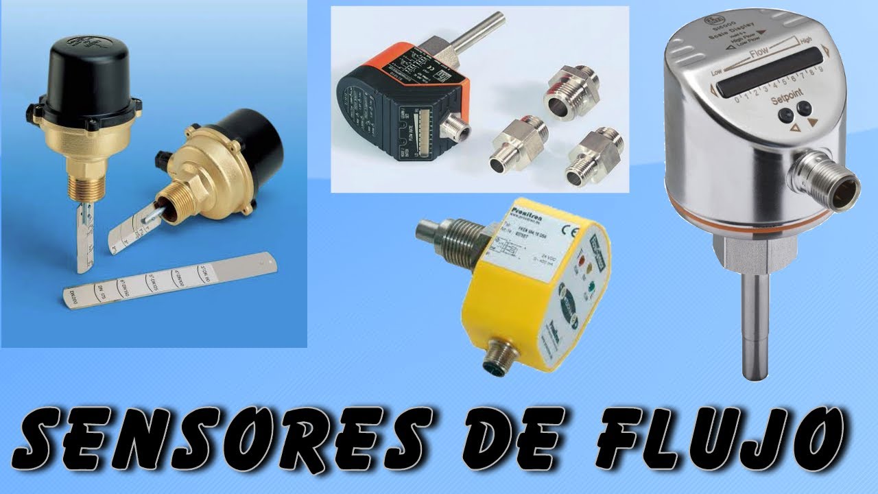 Sensores Flujo para Liquidos : Tipos y caracteristicas.