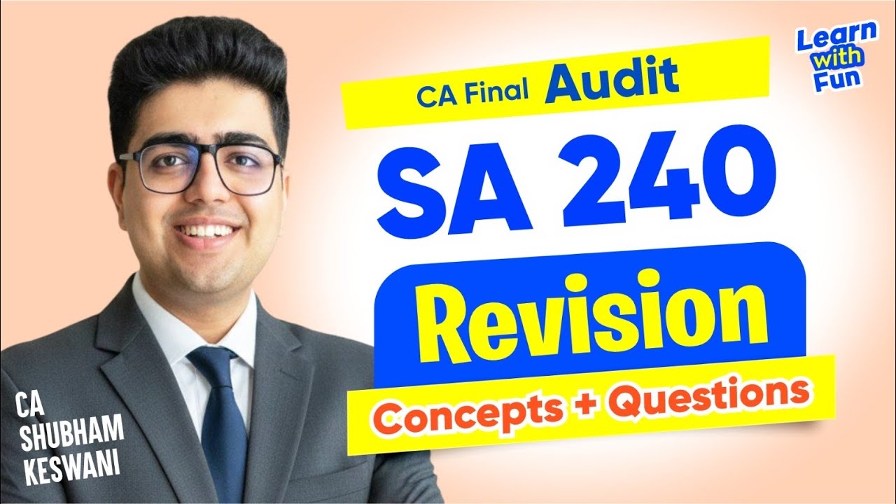SA 240 Revision with Questions | CA Final Audit | CA Shubham Keswani (AIR 8)