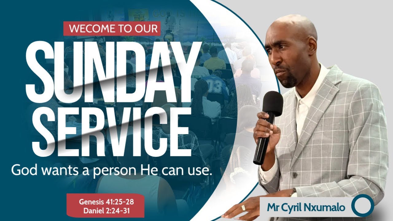 Sunday Service | Mr C. Nxumalo | God Wants Someone He Can Use | Genesis 41:25-28.