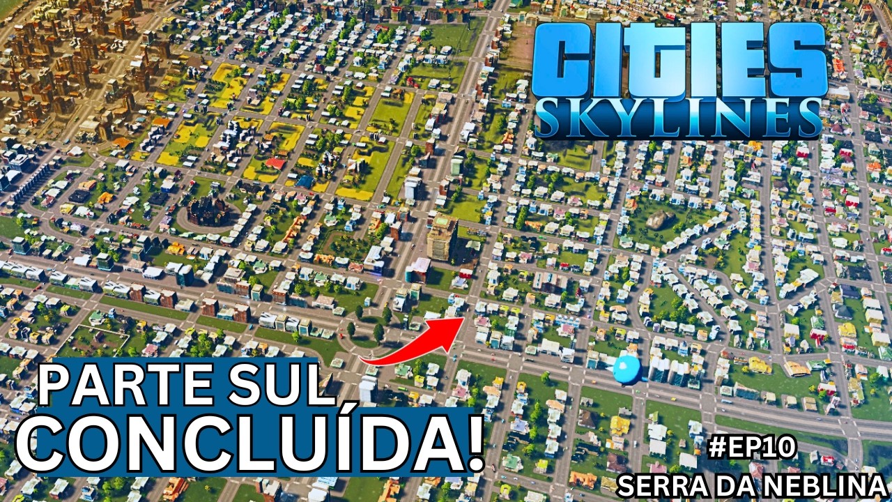[EP10] Cities: Skylines - Parte Sul Concluída! (Serra da Neblina)