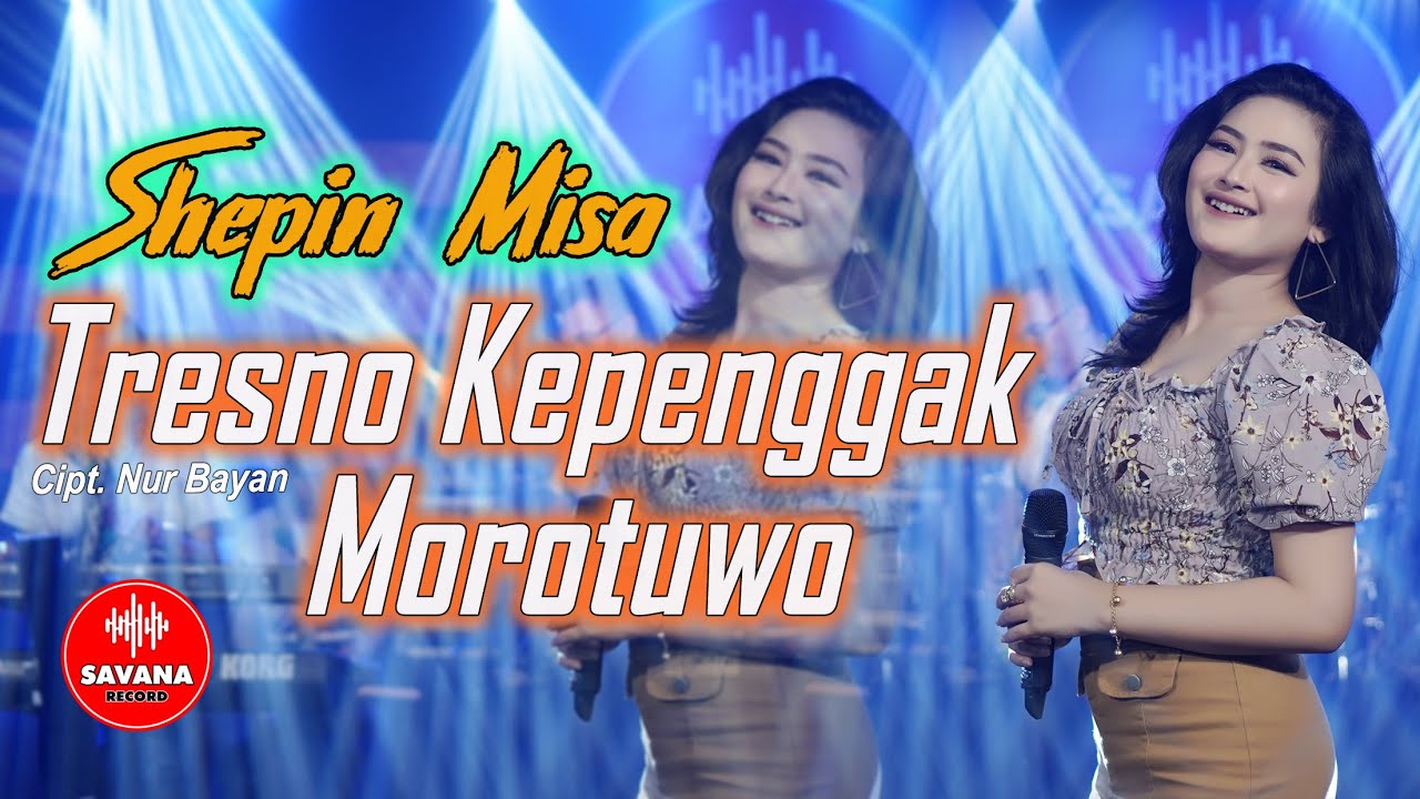 Shepin Misa - Tresno Kepenggak Morotuo (Jandhut Version) [Official Music Video]