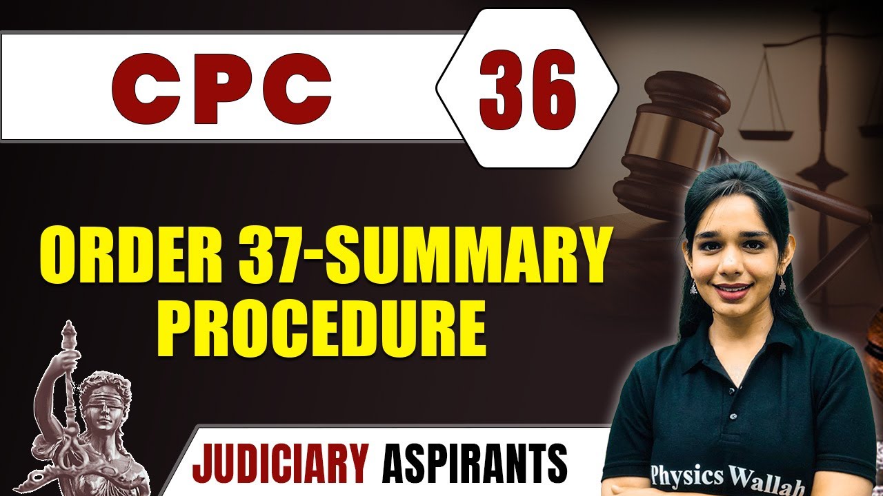 CPC 36 | Order 37- Summary Procedure | Major Law | CLAT, LLB, Judiciary Exam Preparation