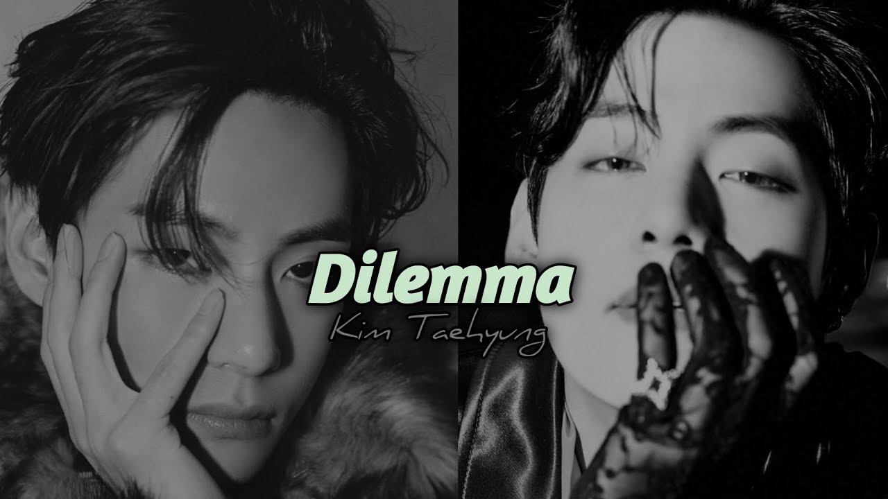 [FMV] Kim taehyung - Dilemma || fmv video