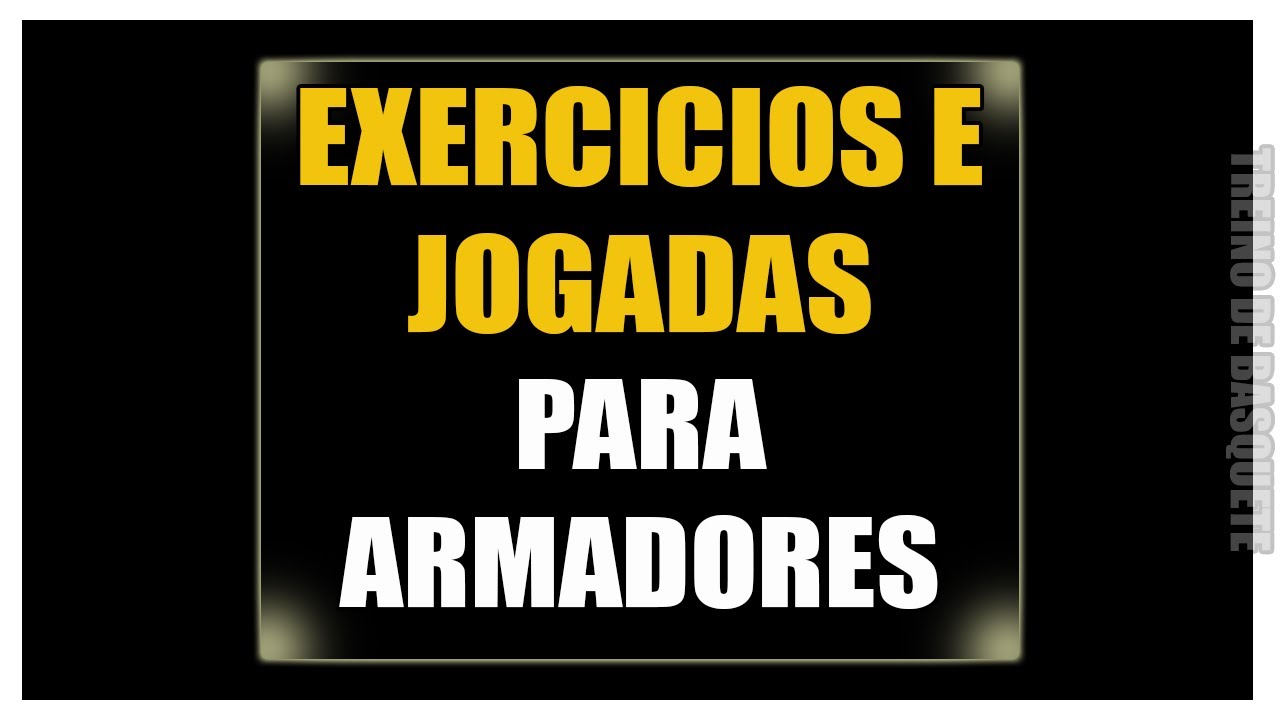 TREINO DE BASQUETE - COMO JOGAR DE ARMADOR BASQUETE, exercícios e jogadas de armador