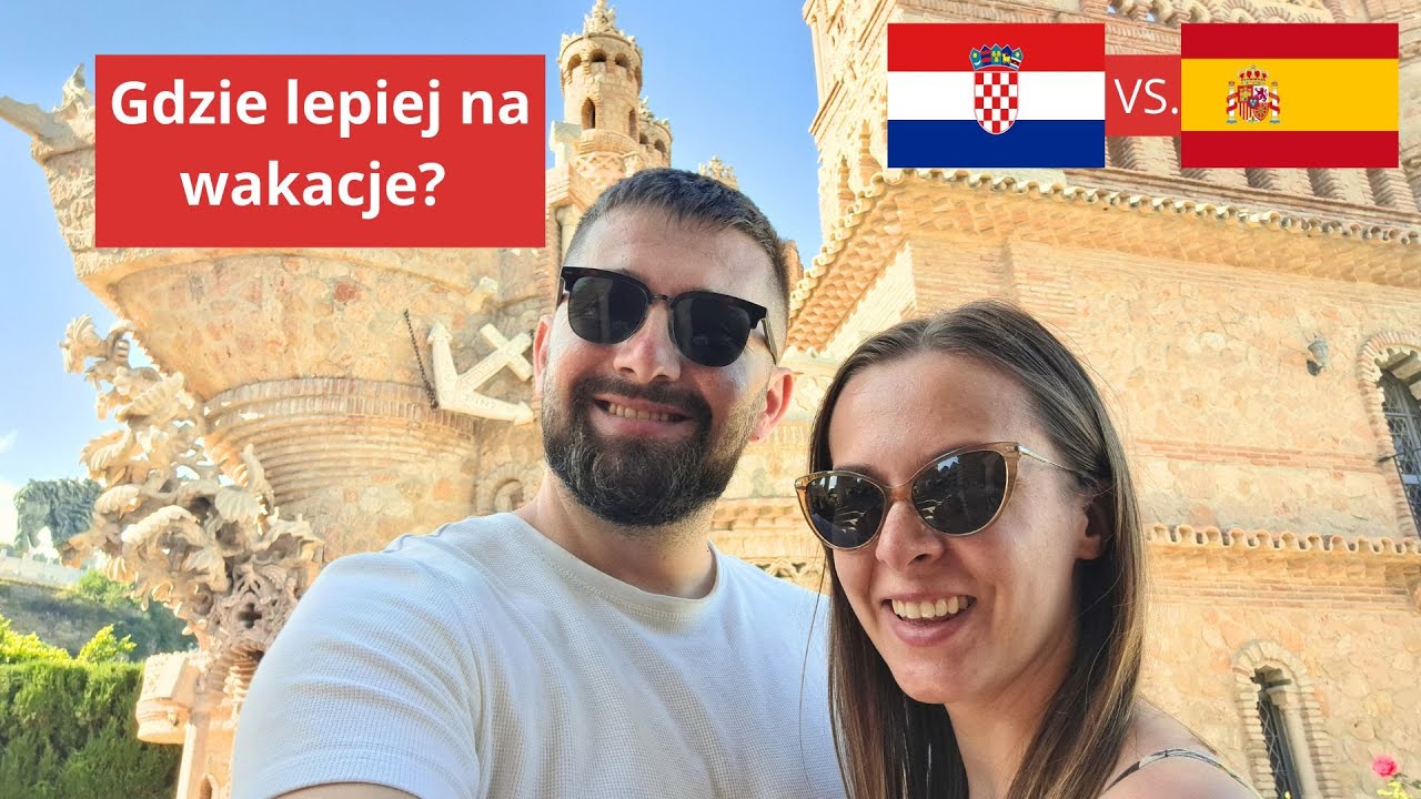 Chorwacja czy Hiszpania? Nasza opinia 👉vlog