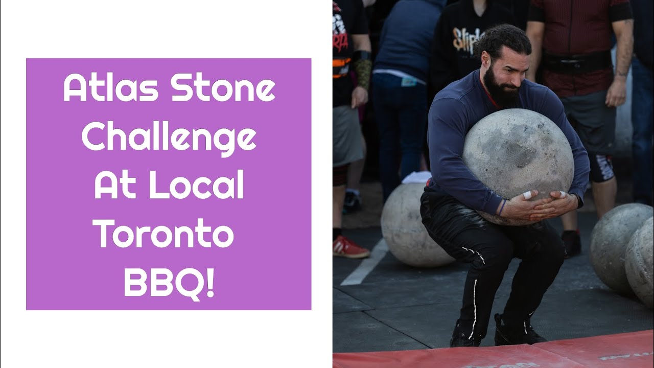 I Made Random People Lift Atlas Stones At A Local BBQ! #torontofitness #strongmantraining