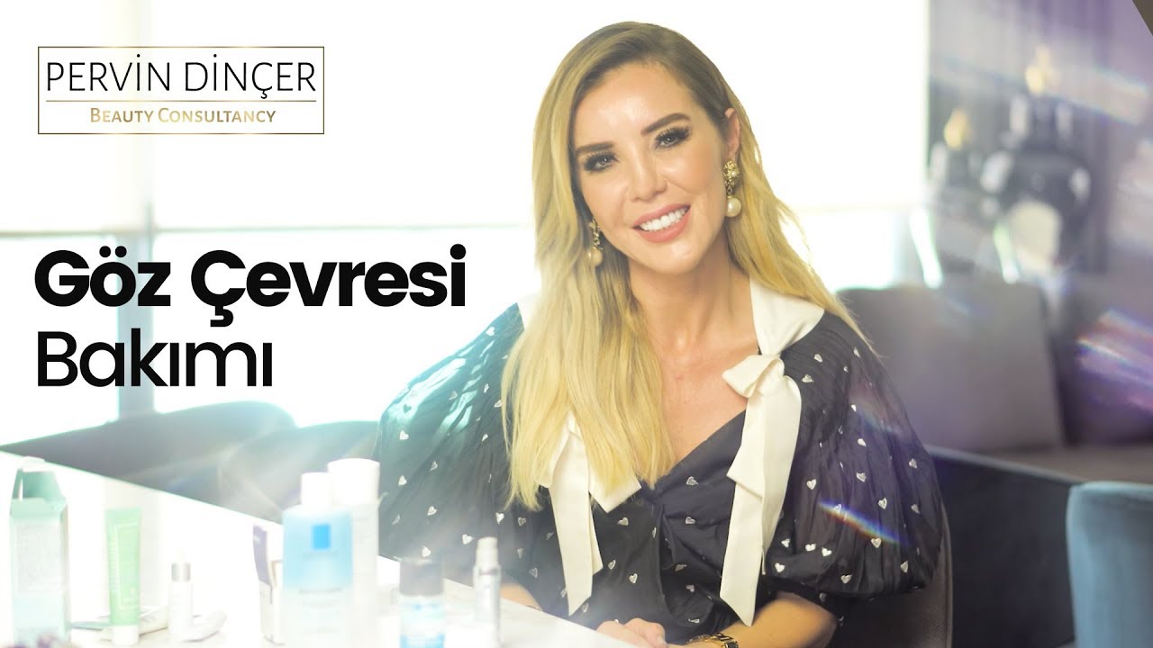 Pervin Dinçer | Evde Göz Çevresi Bakımı Nasıl Olmalı?