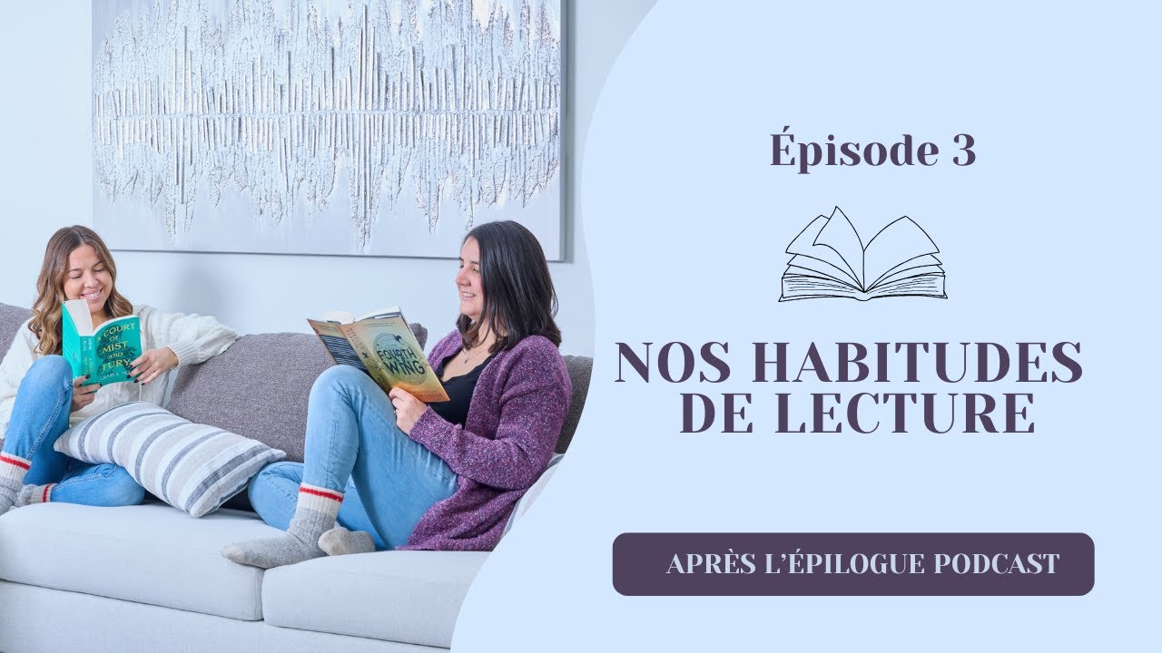 Épisode 3 - Nos habitudes de lecture