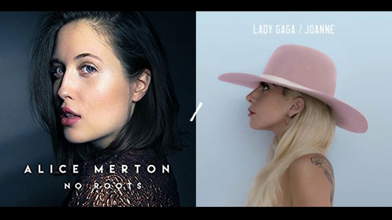 Alice Merton - No Roots vs. Lady Gaga - John Wayne