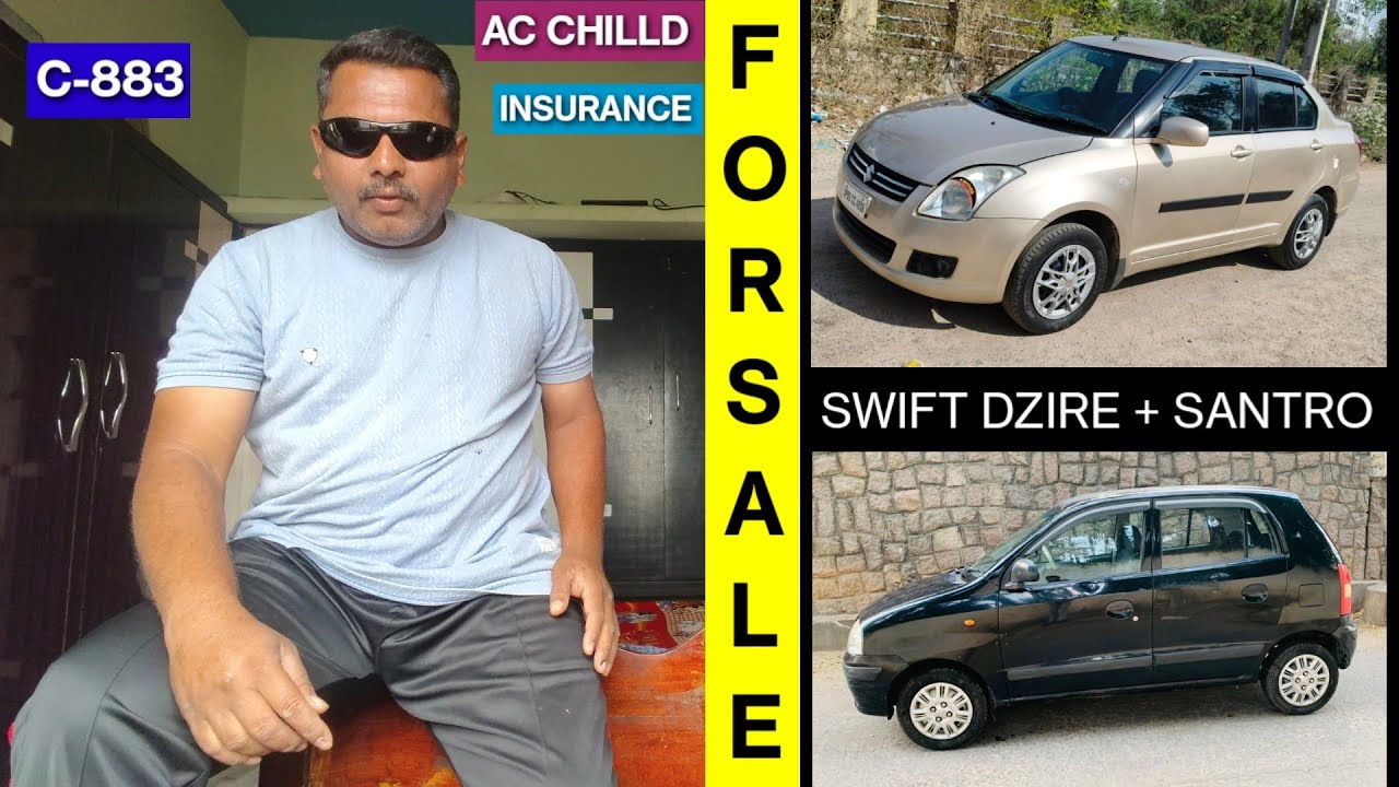 అమ్మకానికి 2 కార్లు..2011 MARUTI SWIFT DZIRE VXI | 2004 HUNDAI SANTRO XING | 8247501777