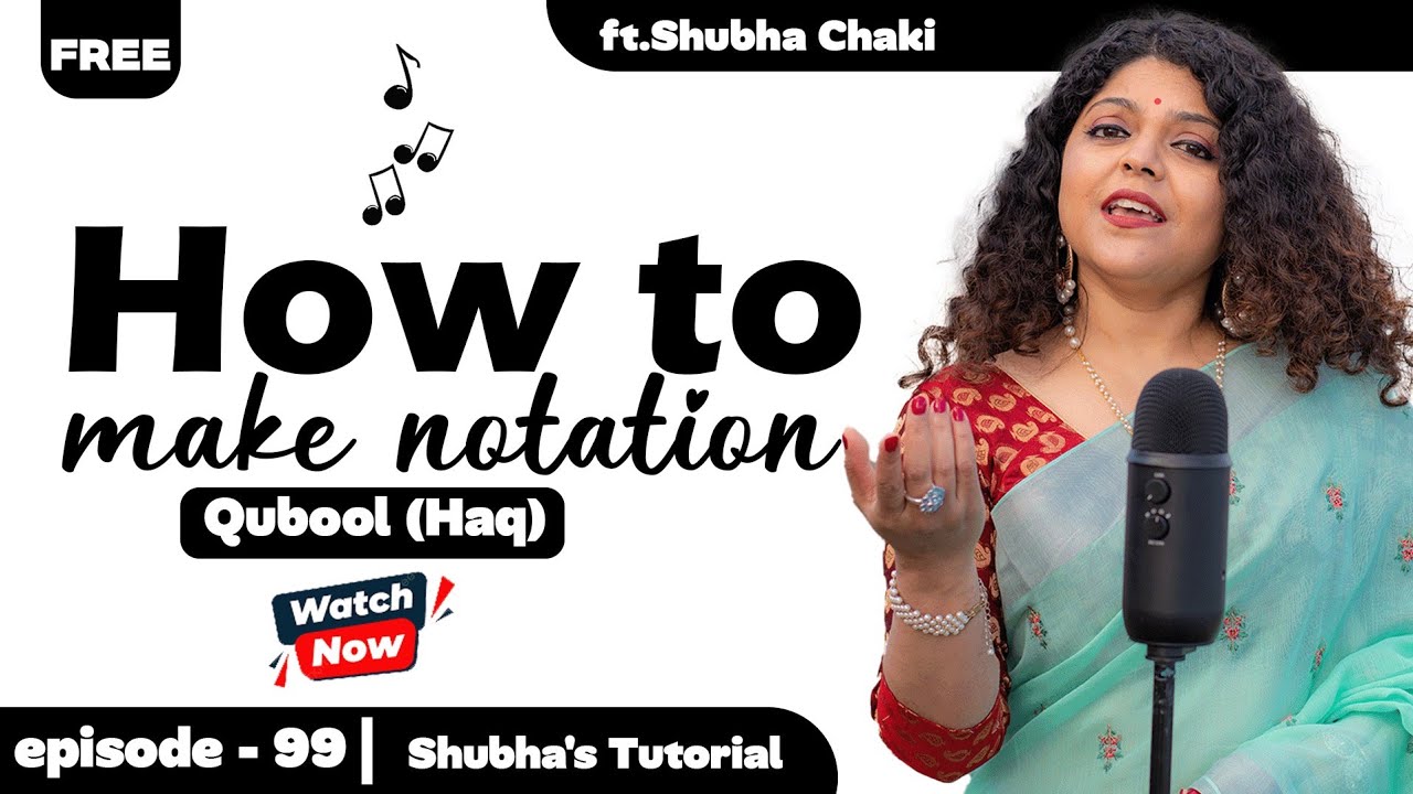 How to make notation Qubool song