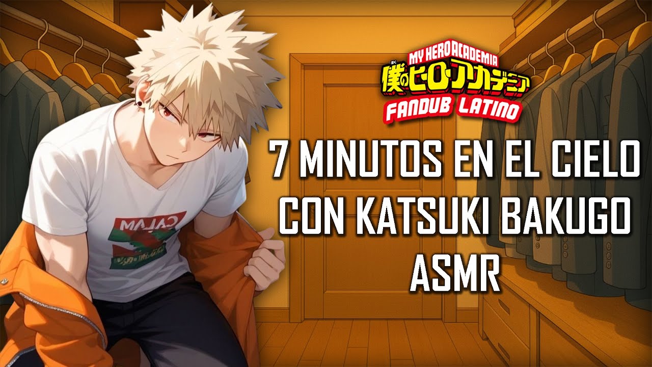ASMR | 7 Minutos en el cielo con Katsuki Bakugo 🔥 | Español Latino | BNHA