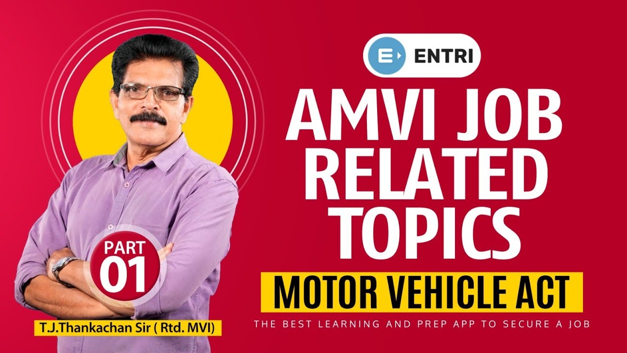 AMVI Job Related Topics | Motor Vehicle Act Part 1 | T J Thankachan Sir (Rtd. MVI )