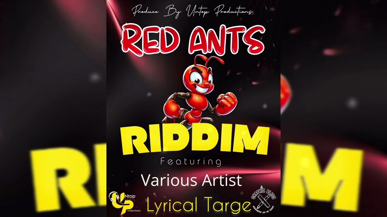 Lyrical Targe- Mem Fam -_- Red Ants Riddim Produce By Untop Productions