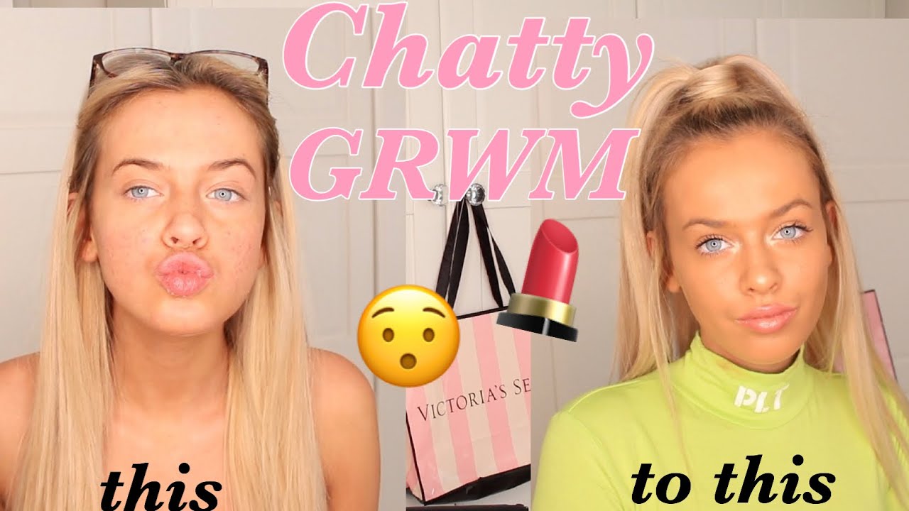 Chatty GRWM - makeup & hair💋💕