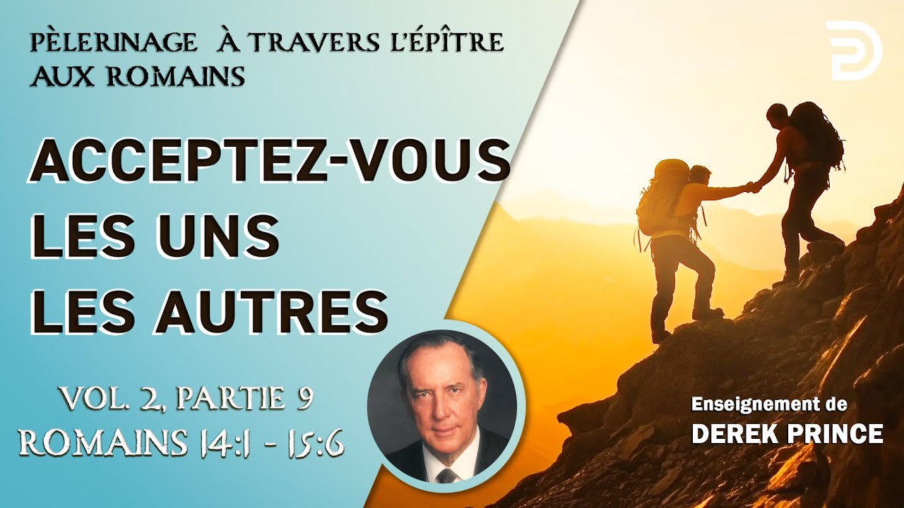 Acceptez-vous les uns les autres - Derek Prince