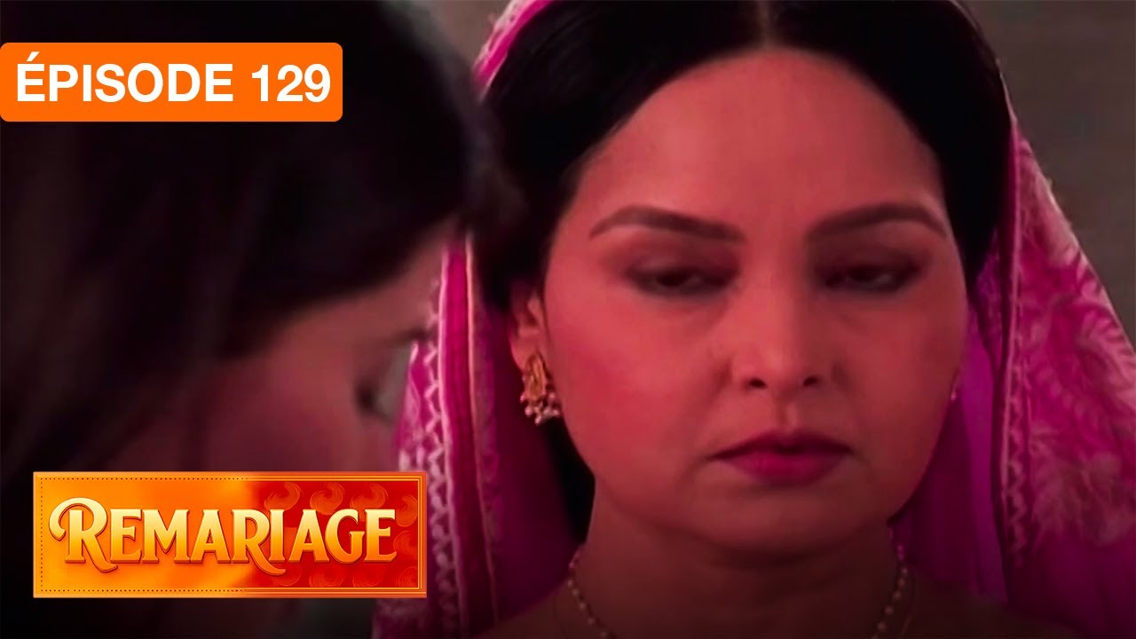 Remariage (Punar Vivaah) – Épisode 129 – Série indienne doublée en français
