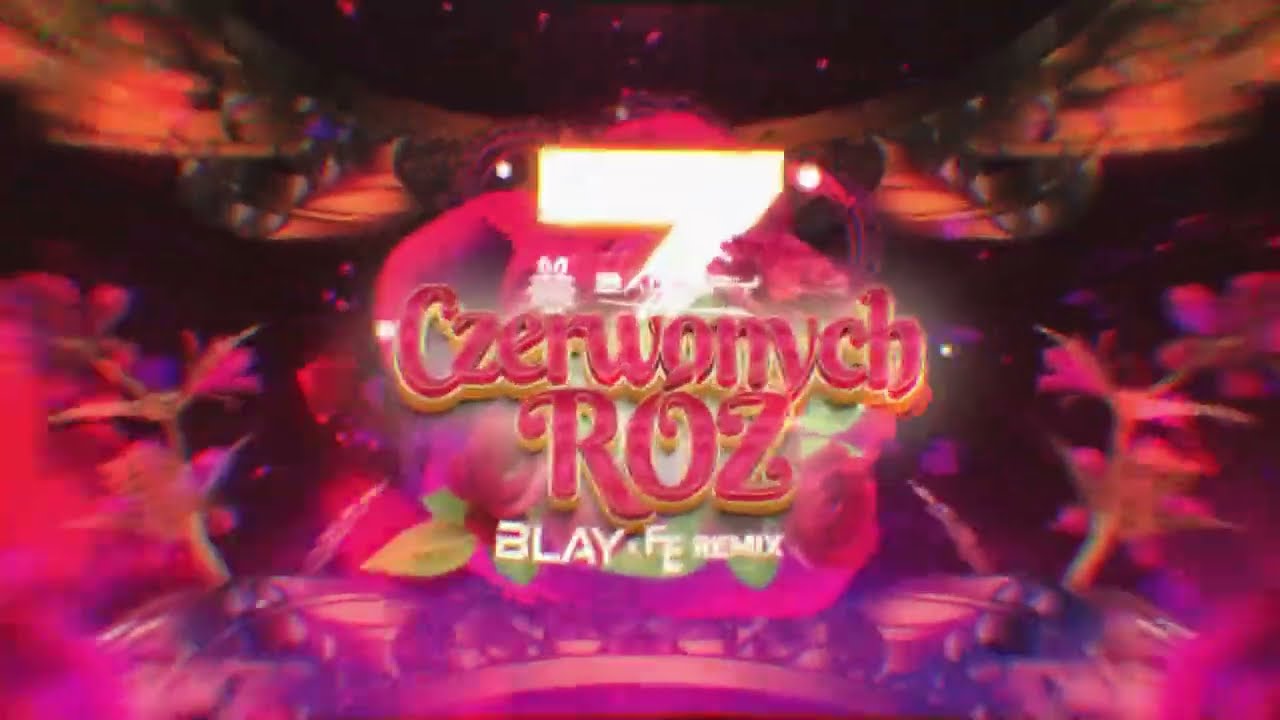 Baciary - 7 Czerwonych R&oacute;ż (BLAY x Fleyhm REMIX)