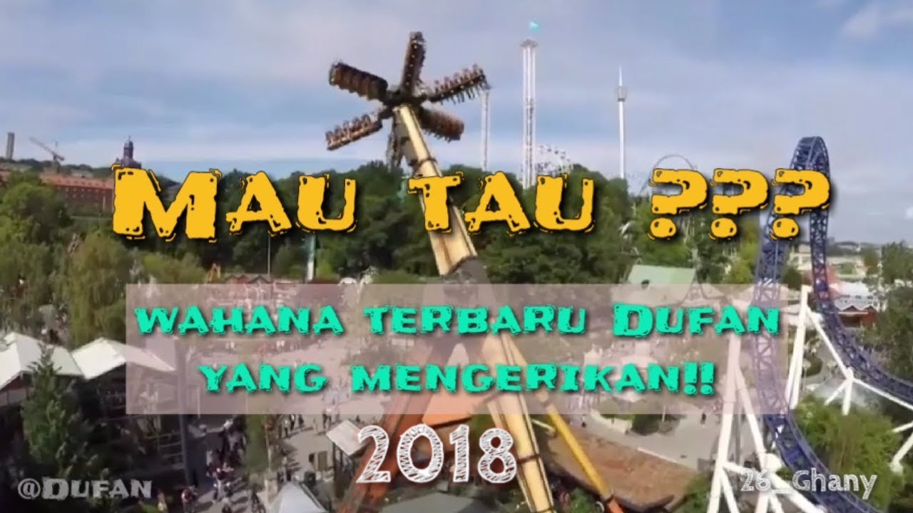 Wahana terbaru Dufan 2018, Mau tau seperti apa? Yakin berani?