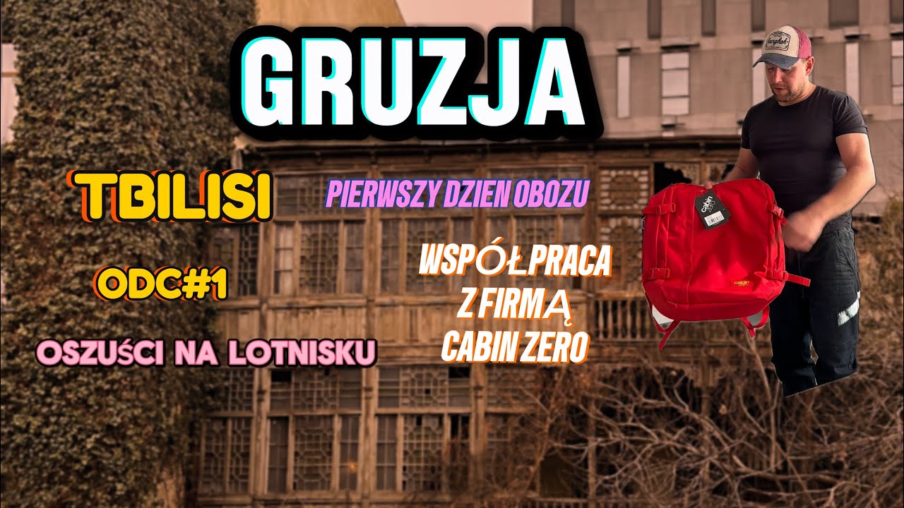 GRUZJA VLOG ODC#1 Tbilisi. Zaczynamy obóz. 
