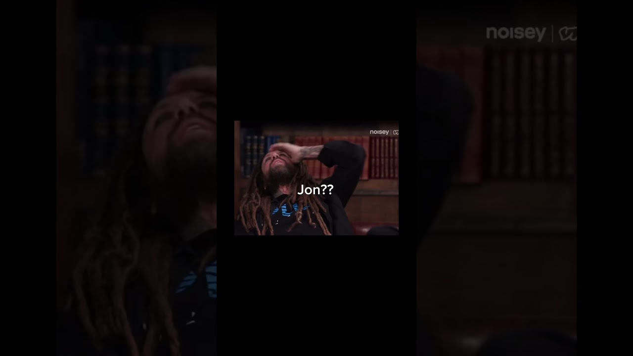 Okay Jonathan Davis😭