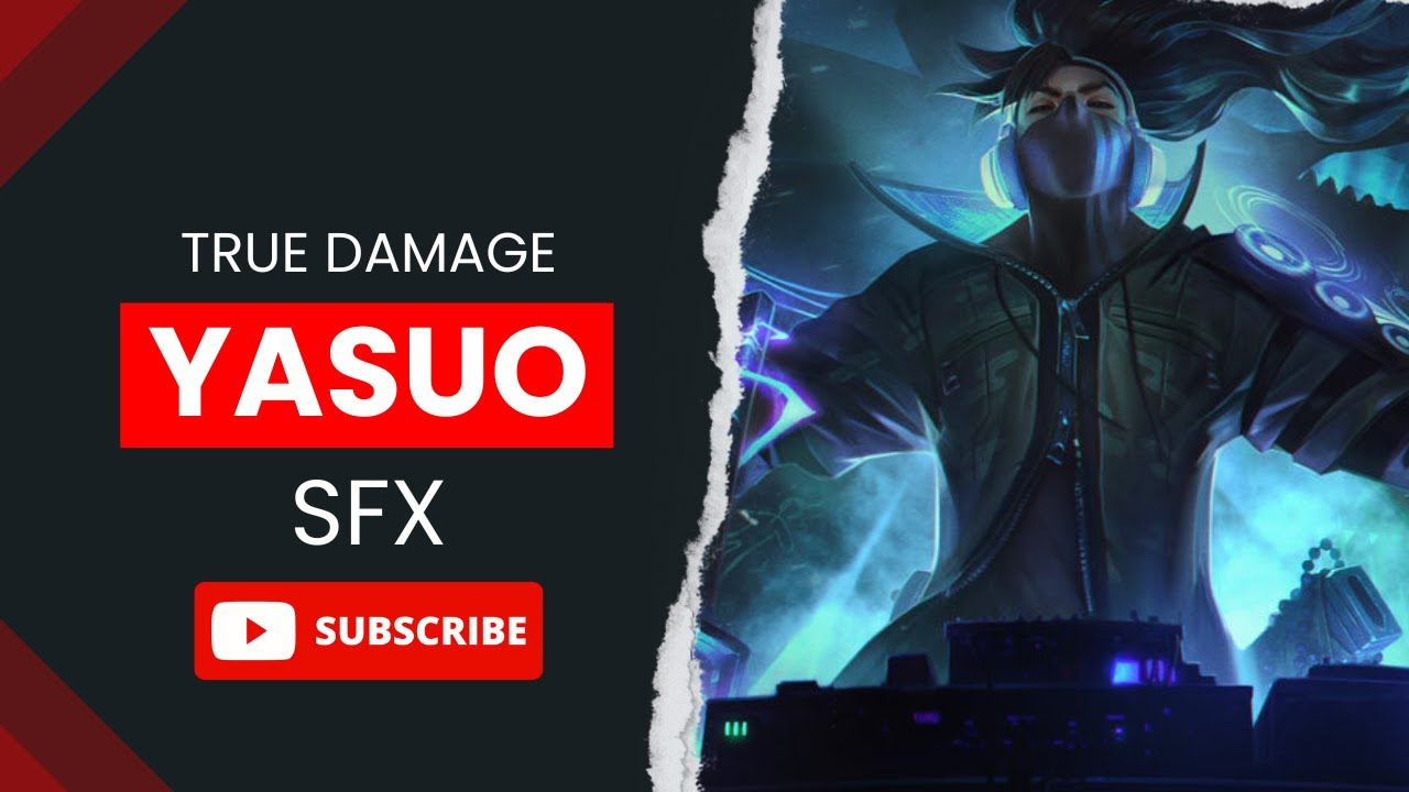 True Damage Yasuo Abilities Sound Effects | League of Legends SFX