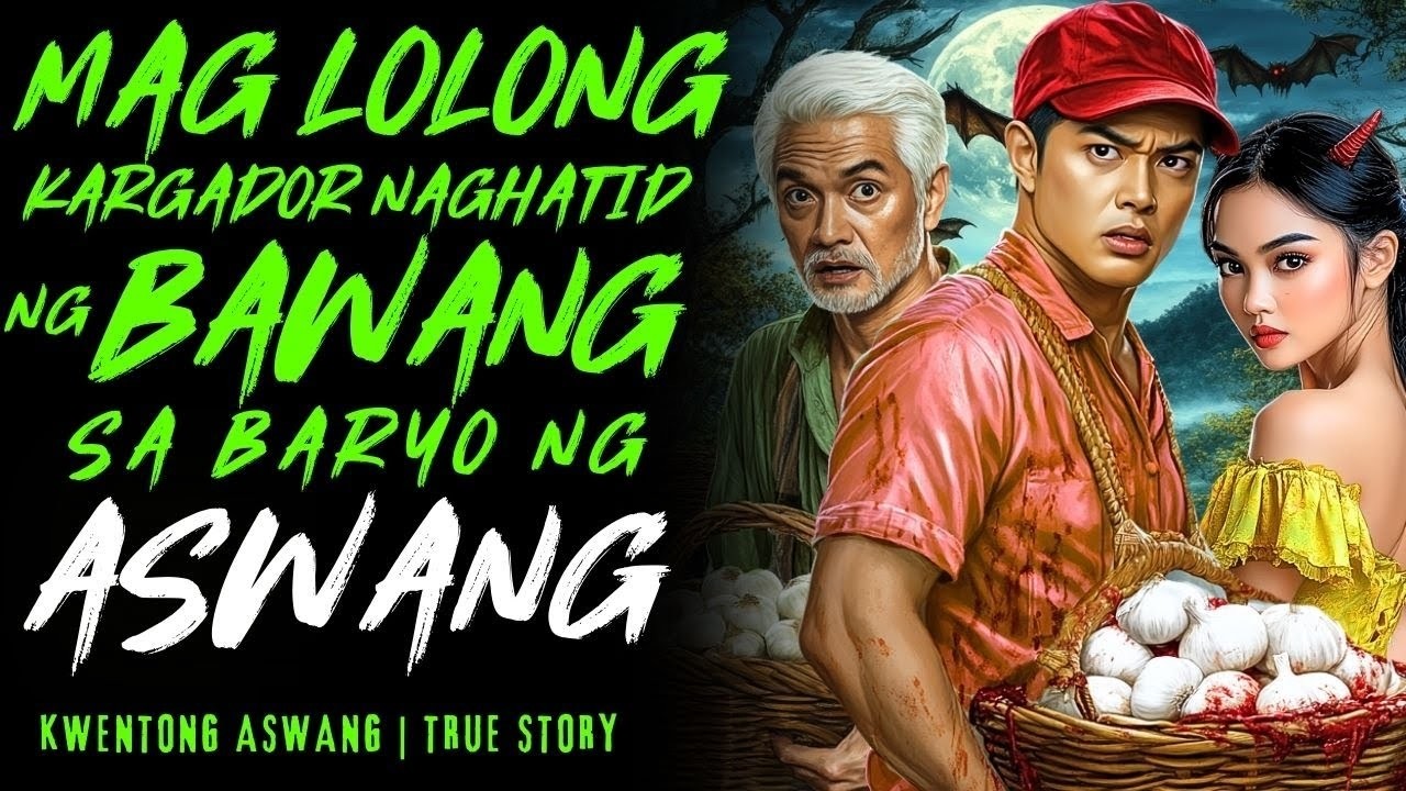 MAGLOLONG KARGADOR NAGHATID NG BAWANG SA BARYO NG ASWANG I Kwentong Aswang I True Story
