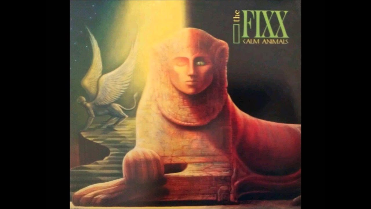 The Fixx-Driven Out