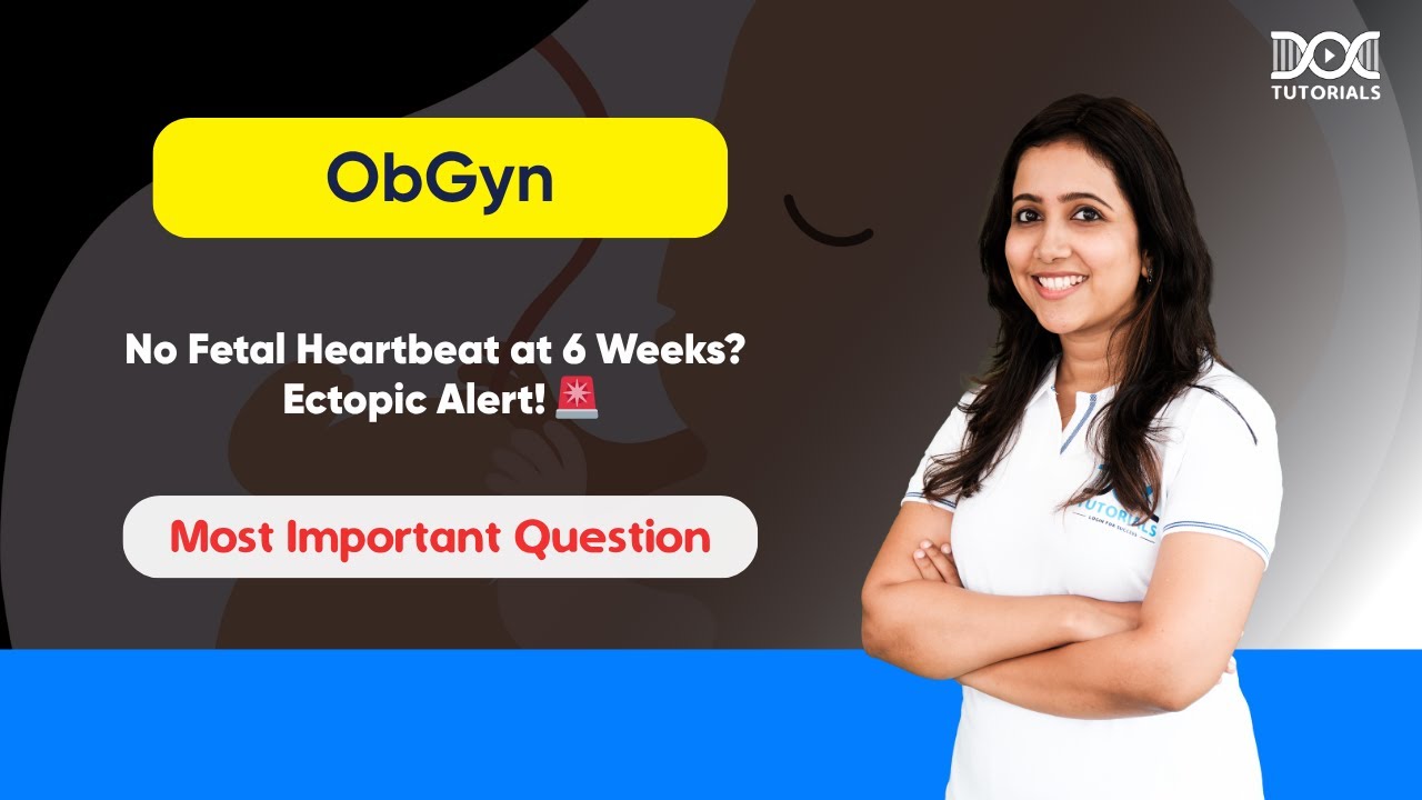 Ectopic Pregnancy MCQ: No Fetal Heartbeat + hCG 3500 | FMGE OB-GYN by DocTutorials V5