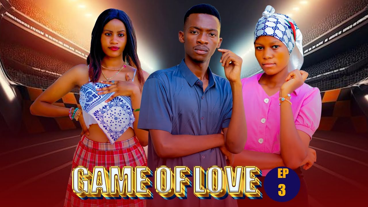 GAME OF LOVE | Episode 3 | #love 