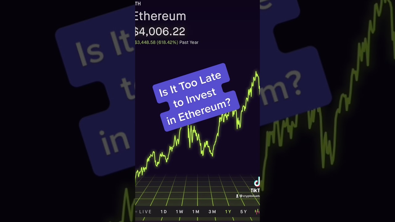 Is It Too Late to Invest in Ethereum? #shorts
