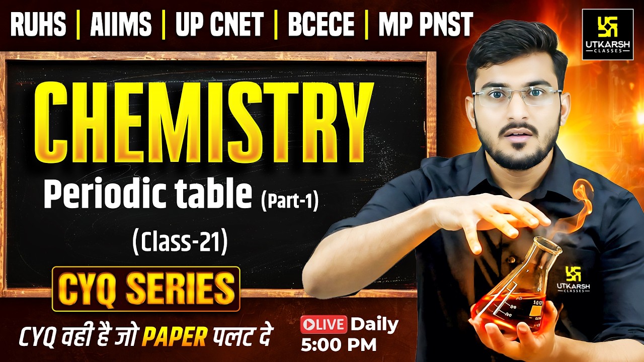 CYQ Series |Chemistry #44| Periodic table 01| BSc Nursing & Paramedical Entrance Exams|Manohar sir