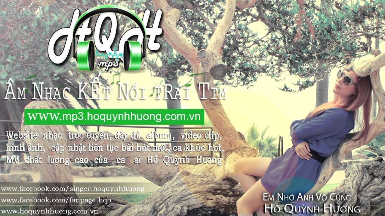 Em Nhớ Anh V&ocirc; C&ugrave;ng | Hồ Quỳnh Hương