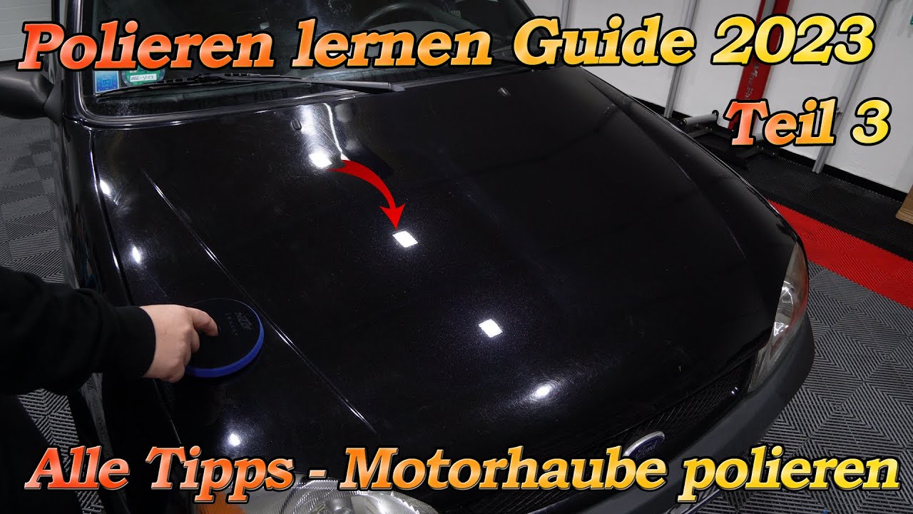 Autolack polieren - Der große Guide 2023 #3 Motorhaube polieren - Kanten, Padmaße und Glanz