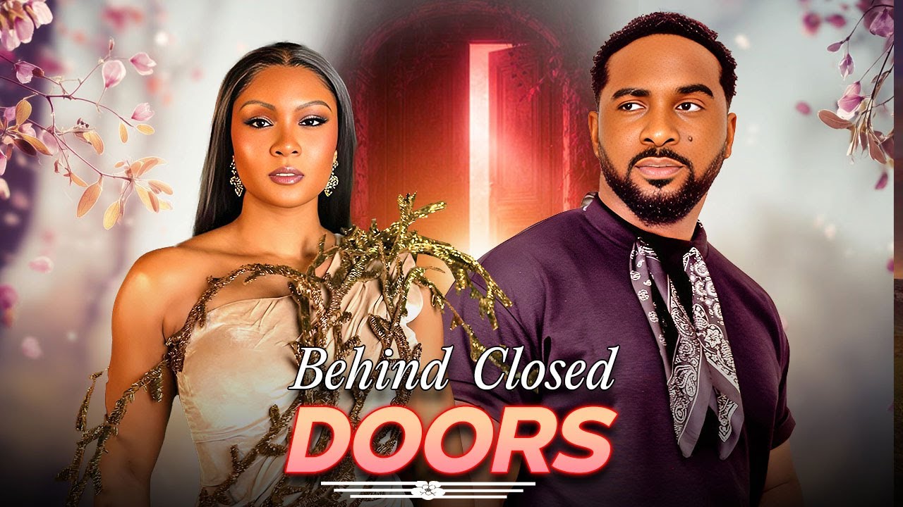 BEHIND CLOSED DOORS (UZOR ARUKWE, OSAS IGHODARO) Latest Nigerian Movies 2026