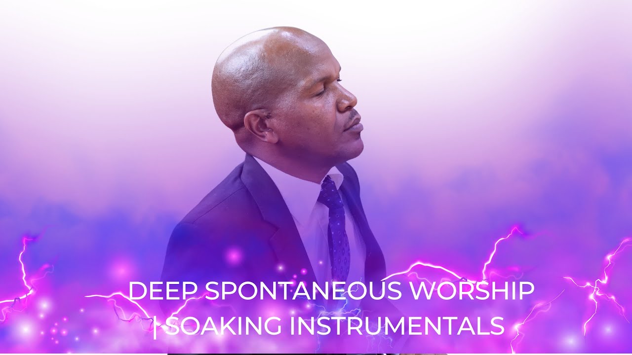 30 Minutes of Deep Spontaneous Worship | Soaking Instrumentals for Prayer, Reflection & Intimacy
