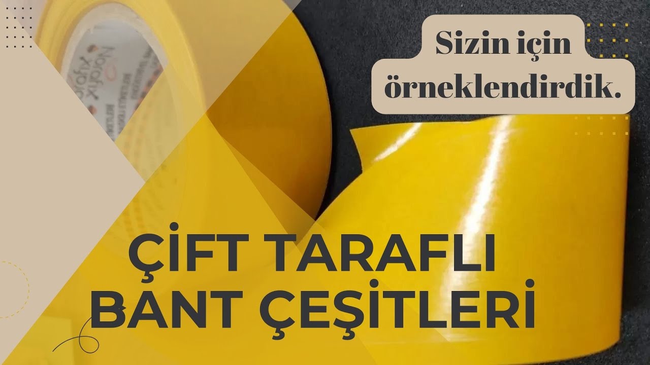 Çift Taraflı Bant Çeşitleri ve Kullanım Alanları Nelerdir?