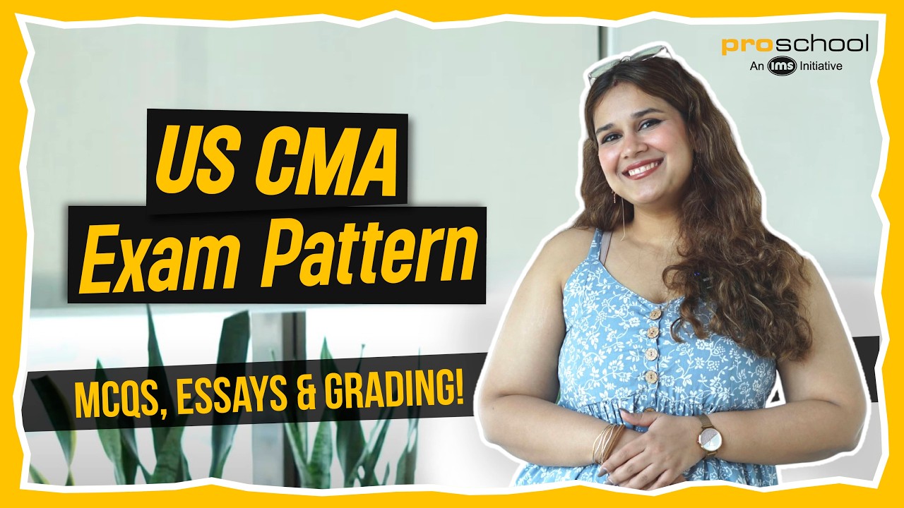 👉 What's The US CMA Exam Pattern & Exam Structure - MCQs, Essays, Grading & Result Date | Proschool