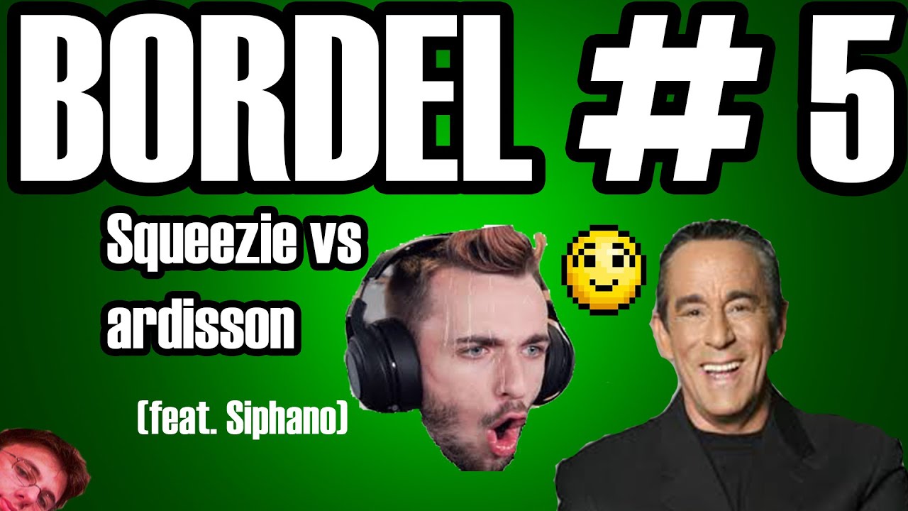 Bordel #5 : Squeezie vs Ardisson (Feat.Siphano)
