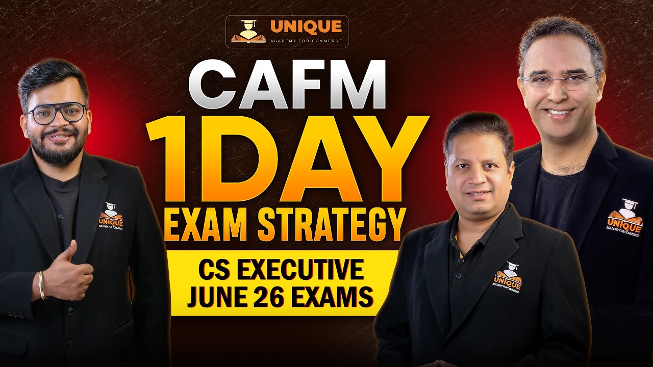 CAFM 1 DAY BEFORE EXAM STRATEGY &ndash; CS EXECUTIVE JUNE 26 EXAMS
