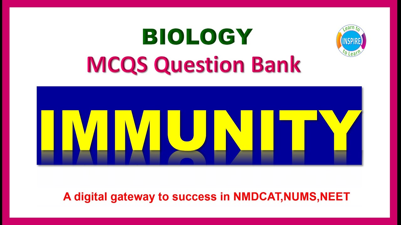 Immunity MCQS,#BiologyMCQs,#nmdcat,#nmdcatbiologymcqs,#immunity #mdcat2023| #etea2023|#nums2023