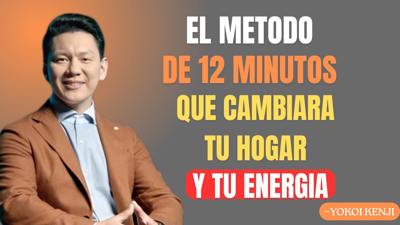 Haz Esto 12 Minutos y Mira Lo Que Pasa en Tu Vida | Yakoi Kenji