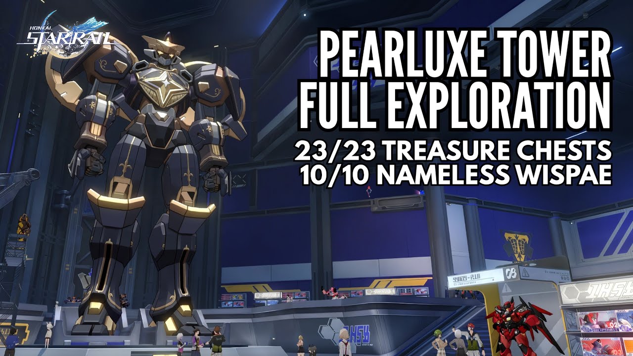 Pearluxe Tower FULL EXPLORATION GUIDE | ALL 23 TREASURE CHESTS + 10 NAMELESS WISPAE | HSR 4.1 |