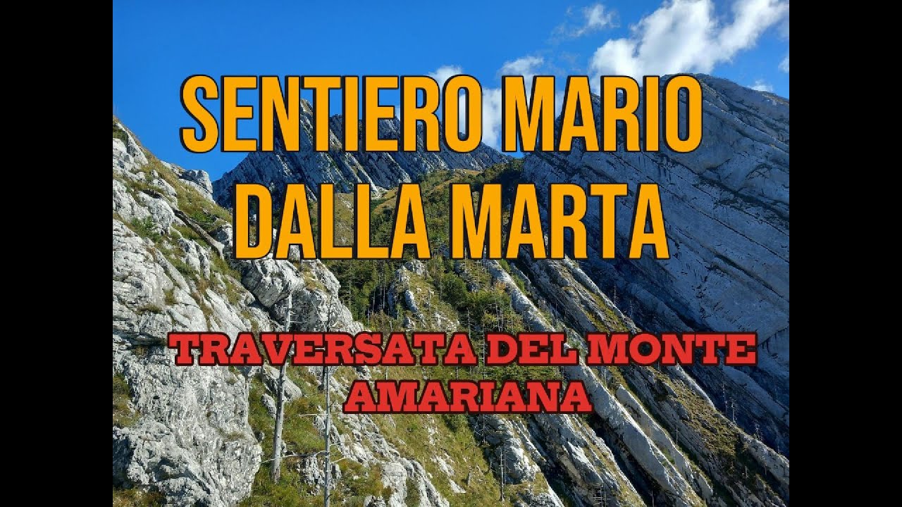 SENTIERO MARIO DALLA MARTA | TRAVERSATA DEL MONTE AMARIANA