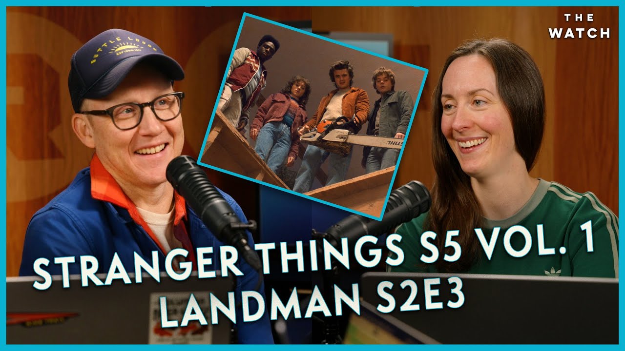 &lsquo;Stranger Things&rsquo; Season 5 Is Finally Here. Was It Worth the Wait? Plus, &lsquo;Landman&rsquo; S2E3. | The Watch